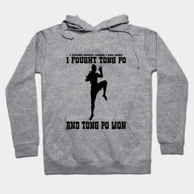 I Fought Tong Po Hoodie by TenomonMalke